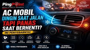 AC Mobil Dingin Saat Jalan Tapi Panas Saat Berhenti