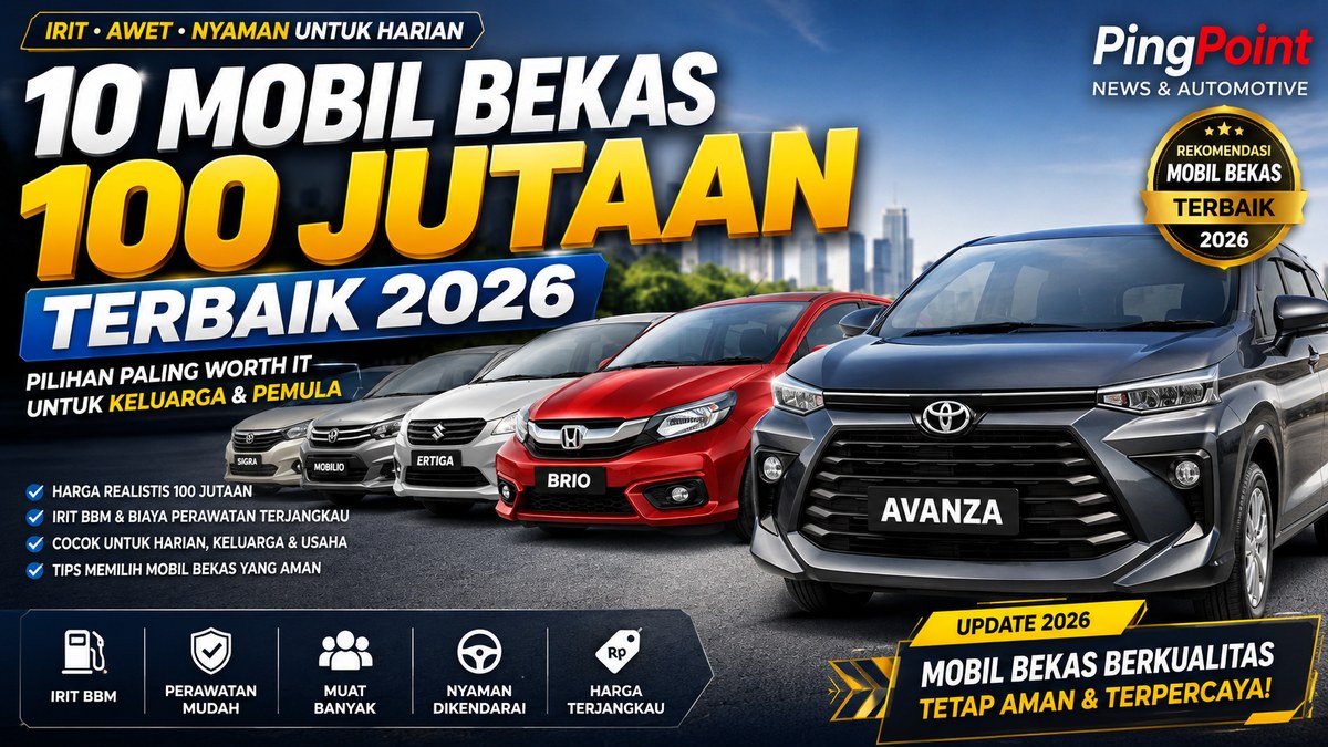 10 Mobil Bekas 100 Jutaan Terbaik 2026